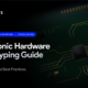 Electronic Hardware Prototyping Guide